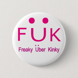 Freaky Uber Kinky 2 Inch Round Button