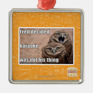 Fred decided metal ornament