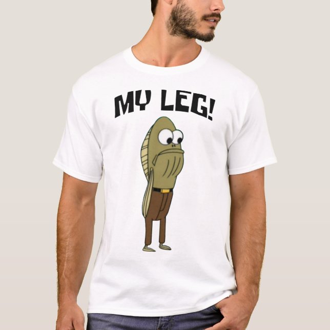 Fred The Fish My Leg!  T-Shirt (Front)