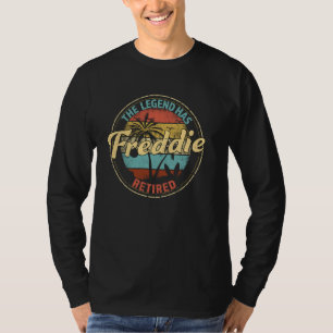 Freddie Legend Has Retired Personalized Retirement T-Shirt