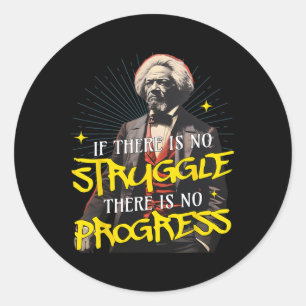 Frederick Dougl Abolitionist Quote Black History M Classic Round Sticker
