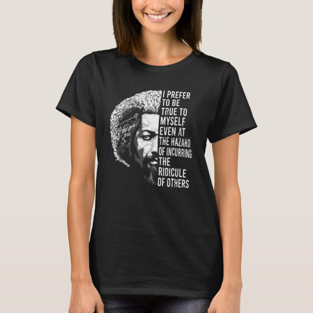 Frederick Douglass Quote Apparel Black History Mon T-Shirt (Front)