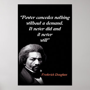 Frederick Douglass Quote On Power Poster