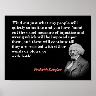 Frederick Douglass Quote On Submission And Injusti Poster