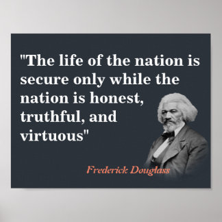Frederick Douglass Quote on The Life Of The Nation Poster