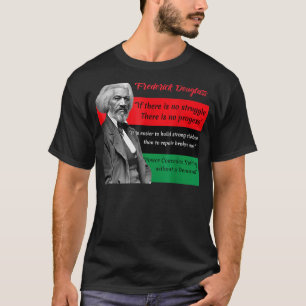Frederick Douglass Quotes Pan African Flag Black H T-Shirt