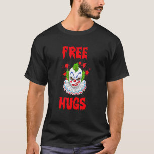 Free a Hugs Halloween Clown Horror Evil Killer T-Shirt