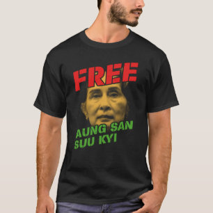 Free Aung San Suu Kyi Save Myanmar No To Military  T-Shirt