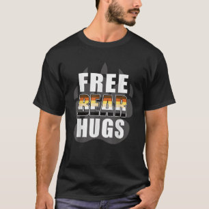 Free Bear Hugs LGBTQ Gay Pride Parade Bear Pride F T-Shirt