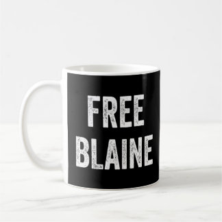 Free Blaine Support Blaine's Release From Prison L Coffee Mug