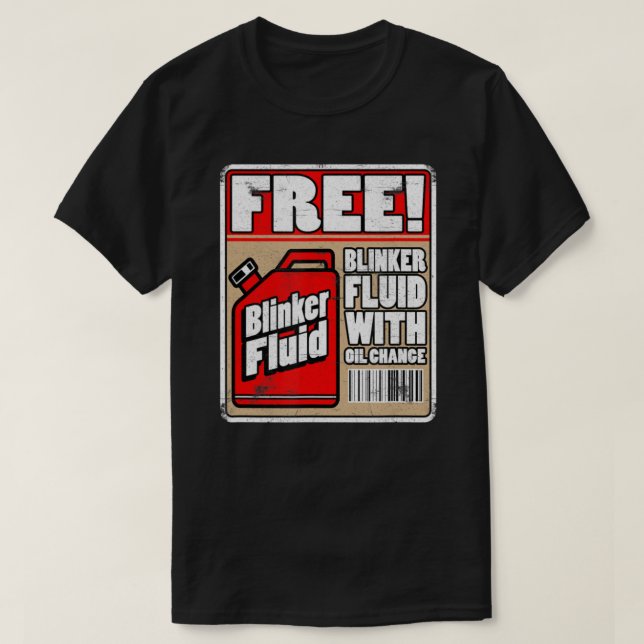 Free Blinker Fluid Mechanic Carguy Blinker Fluid T-Shirt (Design Front)