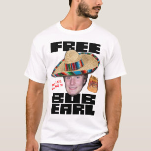 Free Bob Earl T-Shirt