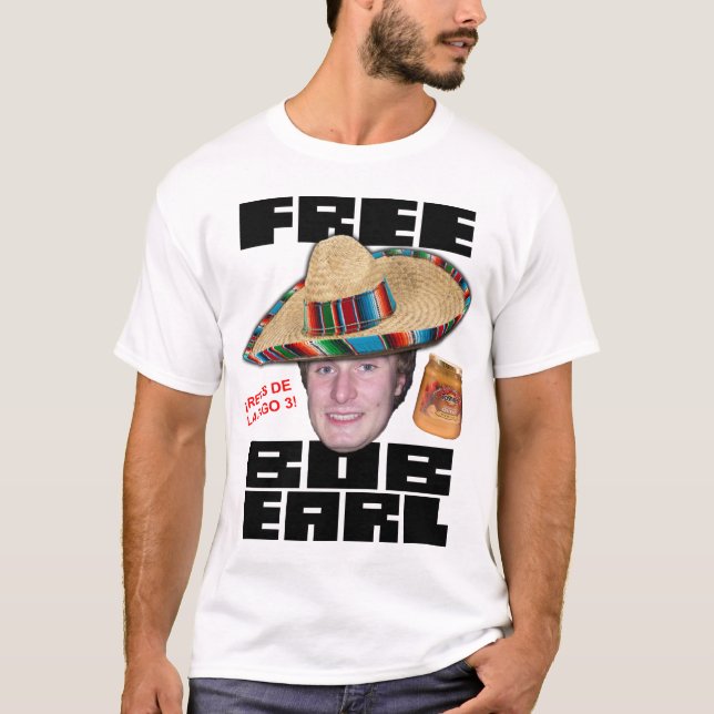 Free Bob Earl T-Shirt (Front)