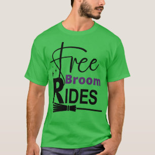 Free Broom Rides Funny Halloween Design Witches T-Shirt