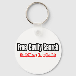 Free Cavity Search (Dentist Joke) Keychain