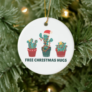 Free Christmas Hugs Funny Cactus Plants Ceramic Or Ornament