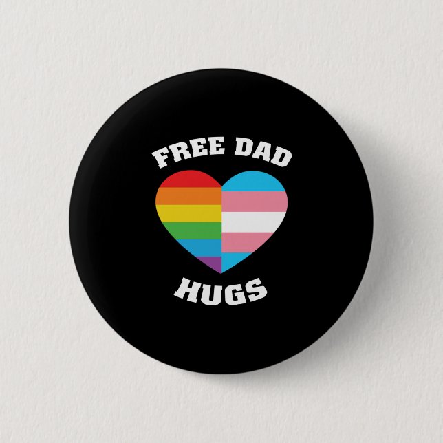 Free Dad Hug Half Heart Rainbow Trans LGBT 2 Inch Round Button (Front)