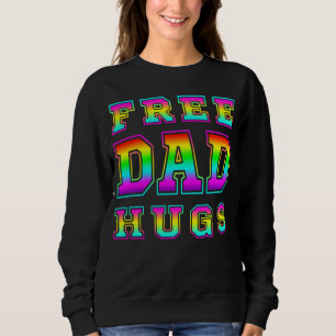 Free Dad Hugs In Colourful Rainbow Typography Sweatshirt