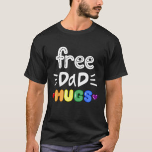 Free Dad Hugs LGBTQ Pride Rainbow Lesbian Gay Bi T T-Shirt