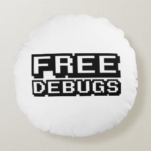 FREE DEBUGS ROUND PILLOW