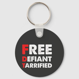 Free Defiant Tarrified Anti Trump Patriotic Gift  Keychain