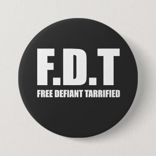  Free Defiant Tarrified Tarrifs American   3 Inch Round Button