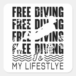 Free Diving Is My Lifestyle Apnoe Freediver Dive Square Sticker