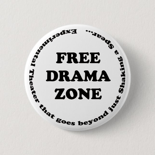 Free Drama Zone 2 Inch Round Button (Front)