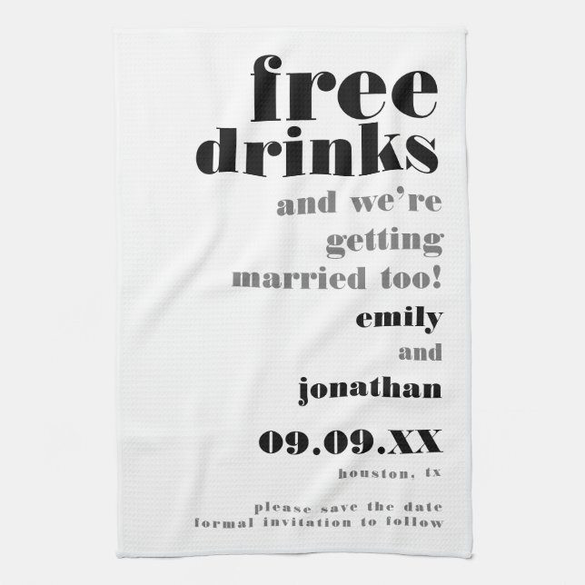 Free Drinks Getting Married Funny Save The Date Kitchen Towel (Vertical)