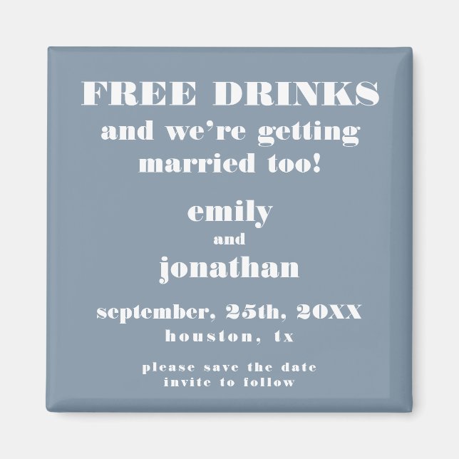 Free Drinks Married Too Dusty Blue Save The Date Magnet (Front)