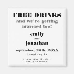 Free Drinks Married Too Funny Save The Date Magnet