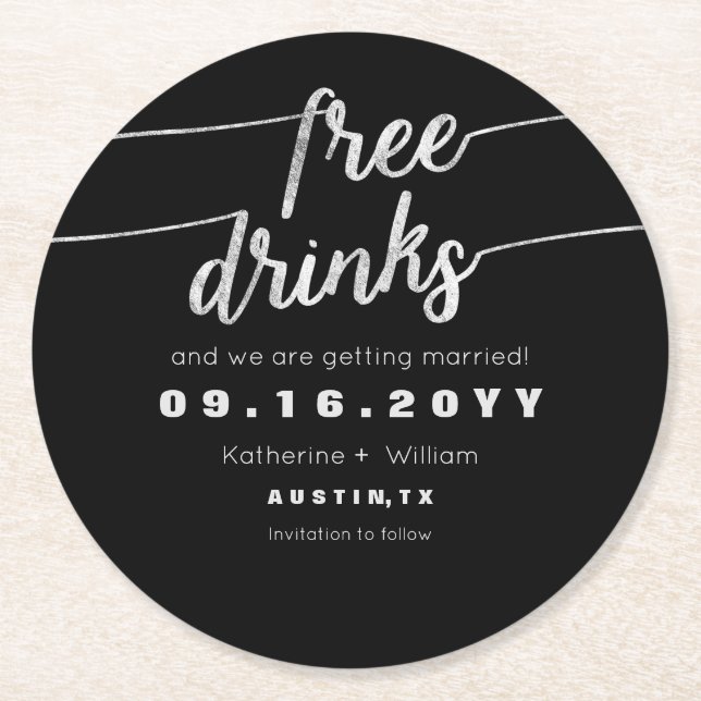 Free Drinks Save The Date Faux Silver Foil Script Round Paper Coaster (Front)