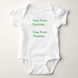 Free From Vaccines... Free From Poisons.. Baby Bodysuit