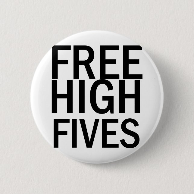 Free High Fives 2 Inch Round Button (Front)
