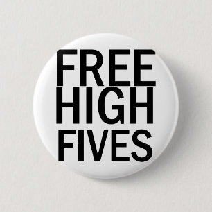 Free High Fives 2 Inch Round Button