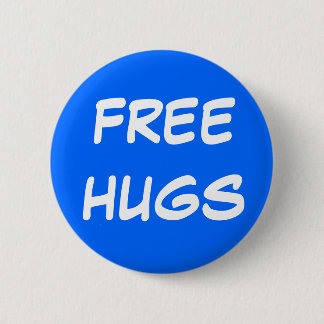 FREE, HUGS 2 INCH ROUND BUTTON