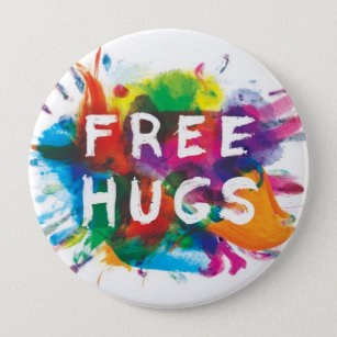 FREE HUGS! 4 INCH ROUND BUTTON