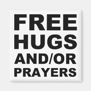 Free Hugs And Or Prayers Christian Fridge Magnet