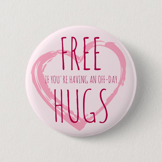 Free Hugs (for an off day) & custom heart outline 2 Inch Round Button (Front)