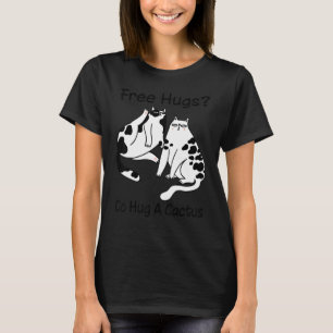 Free Hugs Go Hug A Cactus Sarcastic Attitude Cat T-Shirt