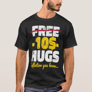 Free Hugs Inflation T-Shirt