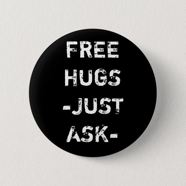 FREE HUGS JUST ASK 2 INCH ROUND BUTTON (Front)