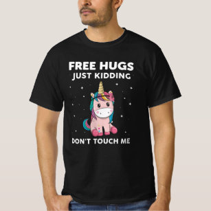 Free Hugs Just Kidding Do Not Touch Me T-Shirt