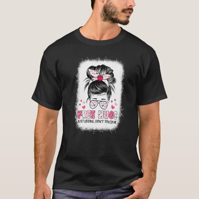 Free Hugs Just Kidding Don't Touch Me  1 T-Shirt (Front)