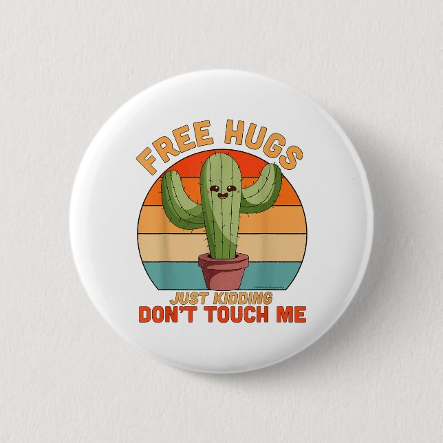 Free Hugs Just Kidding Don't Touch Me Cactus Funny 2 Inch Round Button (Front)