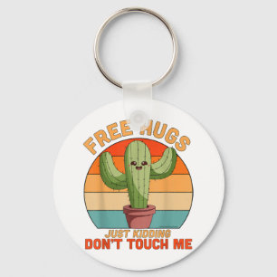 Free Hugs Just Kidding Don't Touch Me Cactus Funny Keychain