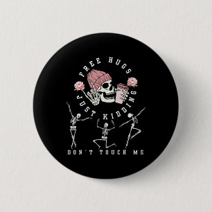 Free Hugs Just Kidding Don't Touch Me Fun Hallowee 2 Inch Round Button