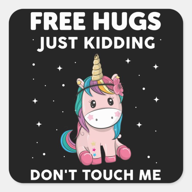 Free Hugs Just Kidding Dont Touch Me Square Sticker (Front)