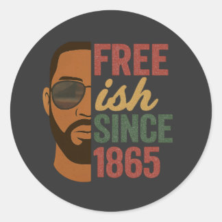 Free-ish Since 1865 Juneteenth Black History Classic Round Sticker