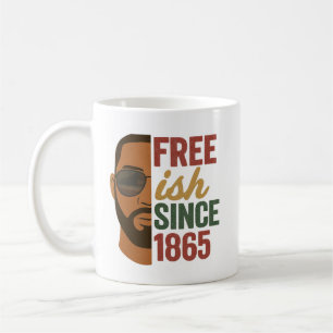 Free-ish Since 1865 Juneteenth Black History Coffee Mug